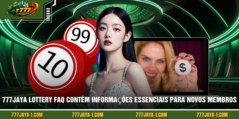 777JAYA Lottery FAQ contém informações essenciais para novos membros