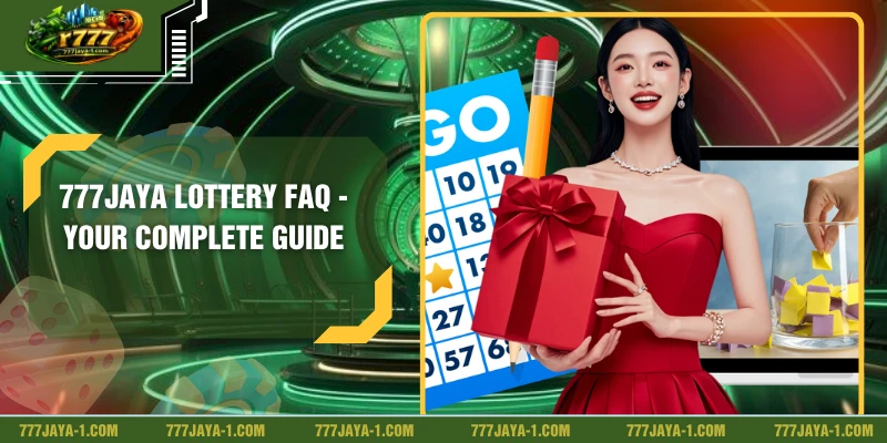 777JAYA Lottery FAQ - Your Complete Guide