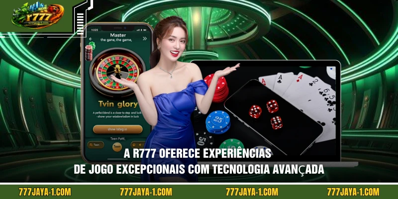 A R777 oferece experiências de jogo excepcionais com tecnologia avançada