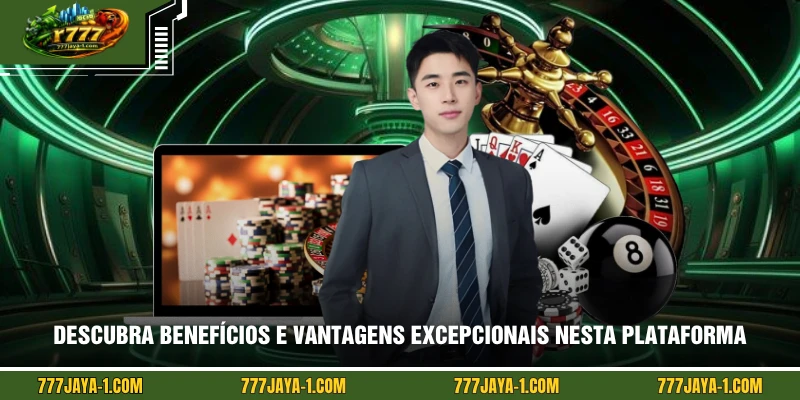 Descubra benefícios e vantagens excepcionais nesta plataforma