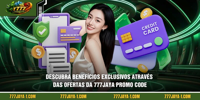 Descubra benefícios exclusivos através das ofertas da 777JAYA Promo Code