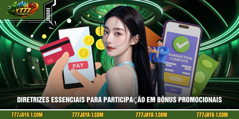 Diretrizes essenciais para participação em bônus promocionais