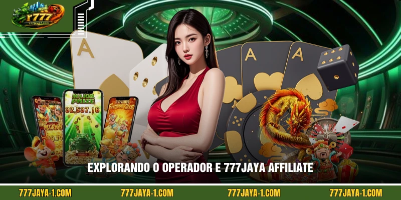 Explorando o operador e 777JAYA Affiliate
